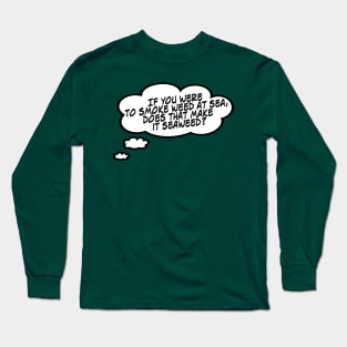 Seaweed Long Sleeve T-Shirt